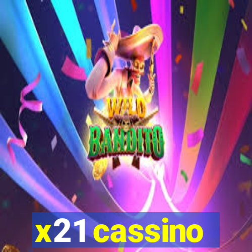 x21 cassino